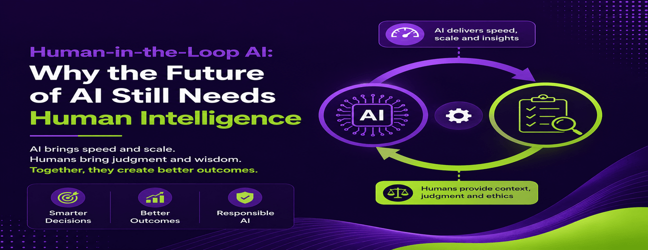Human-in-the-Loop AI: Why the Future of AI Still Needs Human Intelligence