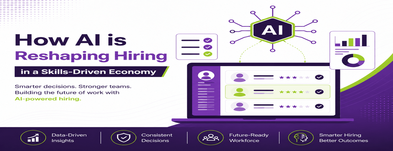 How AI Is Reshaping Hiring: Building Smarter Talent Strategies in a Skills-Driven Economy